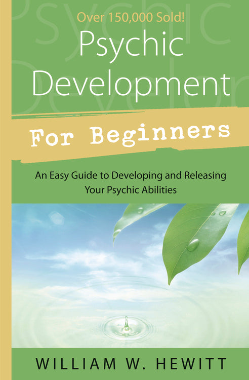 Psychic Development for Beginners by William Hewitt