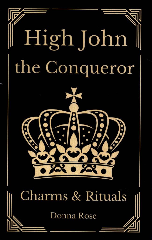 High John the Conqueror Charms & Rituals    