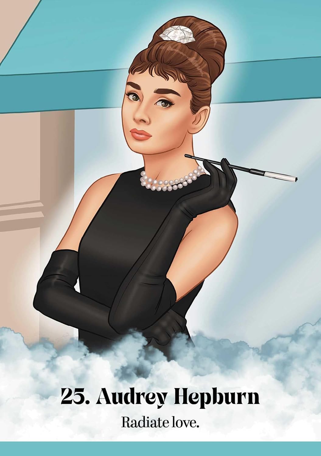Illustrated portrait of Audrey Hepburn in a black sleeveless dress and long black gloves, holding a cigarette, with clouds at the bottom and the text '25. Audrey Hepburn' and 'Radiate love.