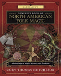 Complete Book of North American Folk Magic
