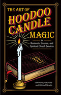 Art of Hoodoo Candle Magic by Catherine Yronwode