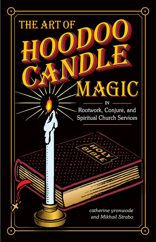 Art of Hoodoo Candle Magic by Catherine Yronwode