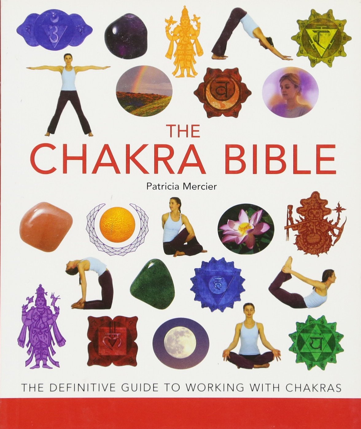 The Chakra Bible by Patricia Mercier