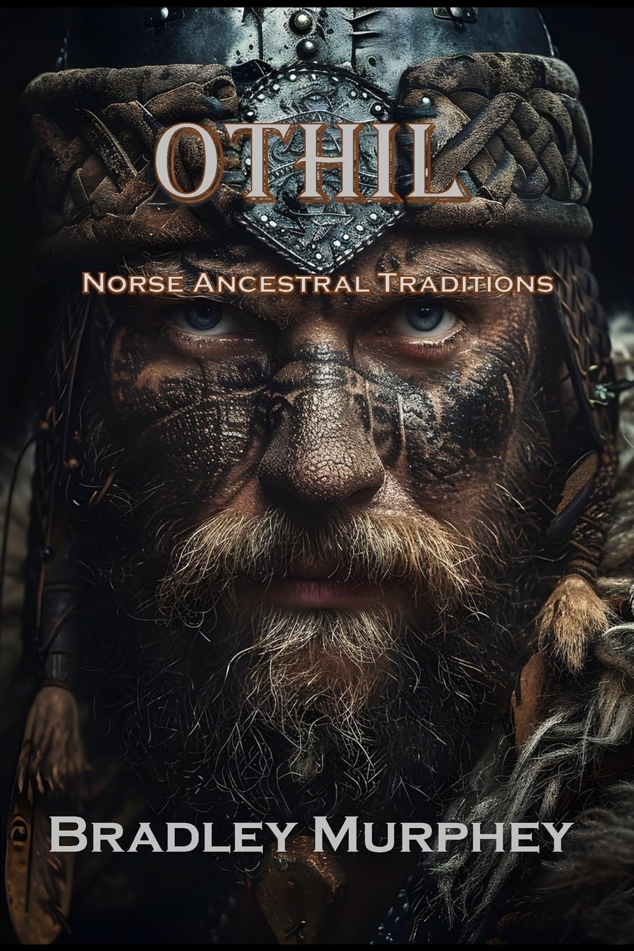 Book cover of 'Othil: Norse Ancestral Traditions' by Bradley Murphey featuring a Viking-themed design.