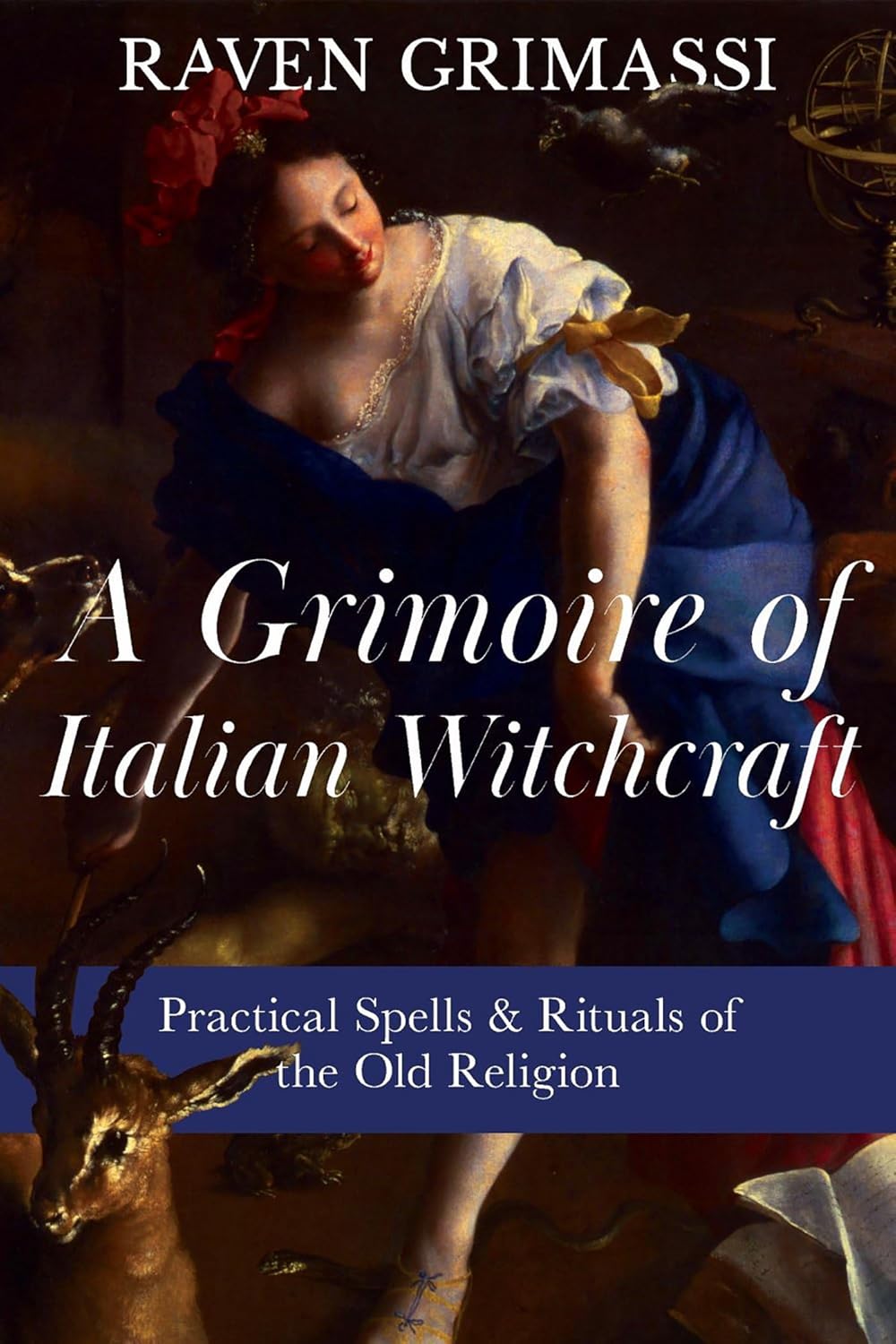 Book cover of 'A Grimoire of Italian Witchcraft' with a woman and deer illustration.