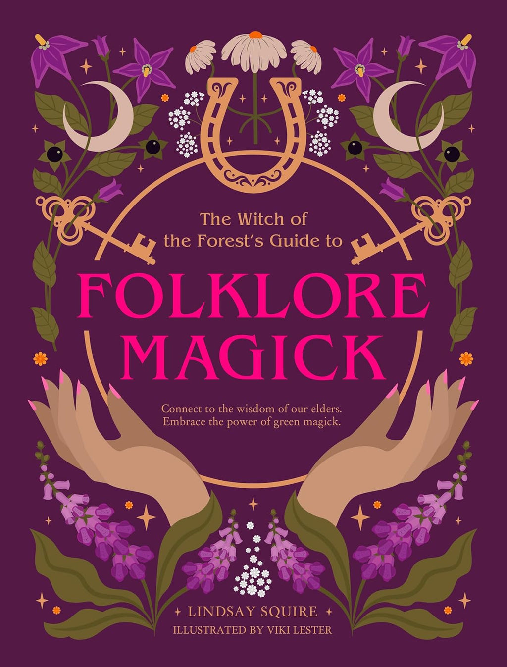 Book cover of 'The Witch of the Forest's Guide to Folklore Magick' with decorative elements on a purple background.