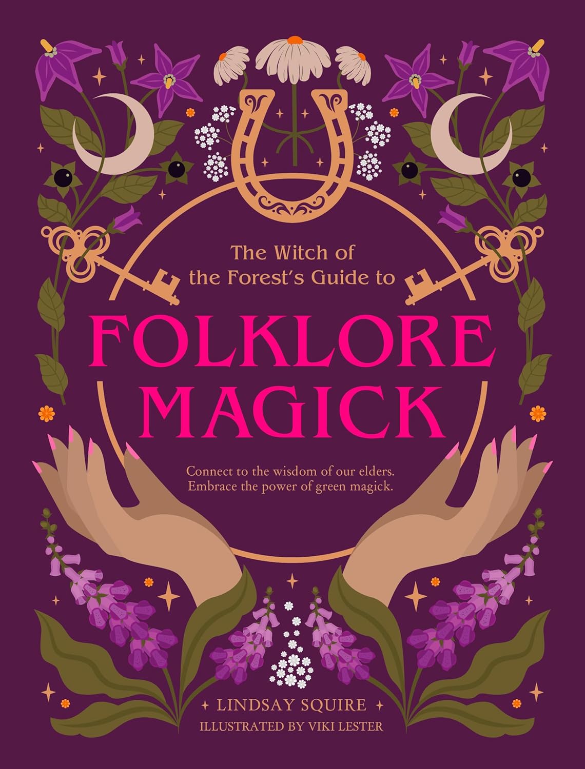 Book cover of 'The Witch of the Forest's Guide to Folklore Magick' with decorative elements on a purple background.