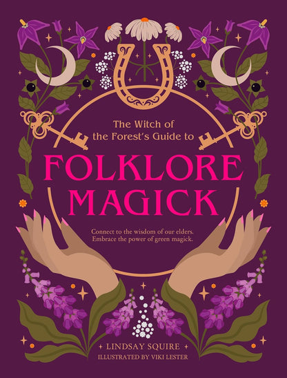 Book cover of 'The Witch of the Forest's Guide to Folklore Magick' with decorative elements on a purple background.