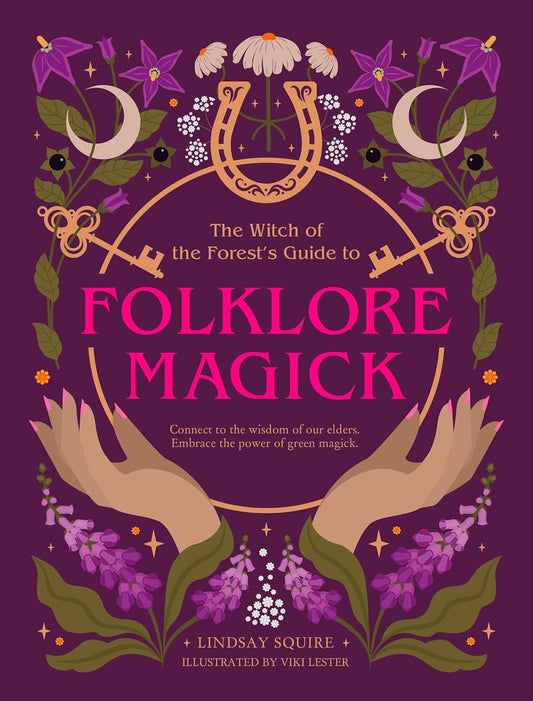 Book cover of 'The Witch of the Forest's Guide to Folklore Magick' with decorative elements on a purple background.