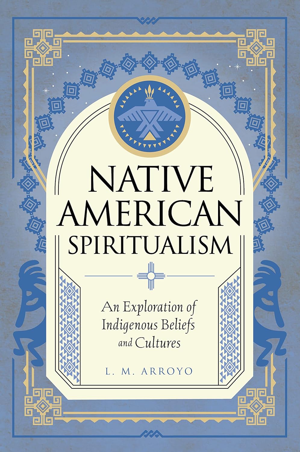 Native American Spiritualism by L.M Arroto