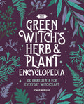 Green Witch's Herb & Plant Encyclopedia