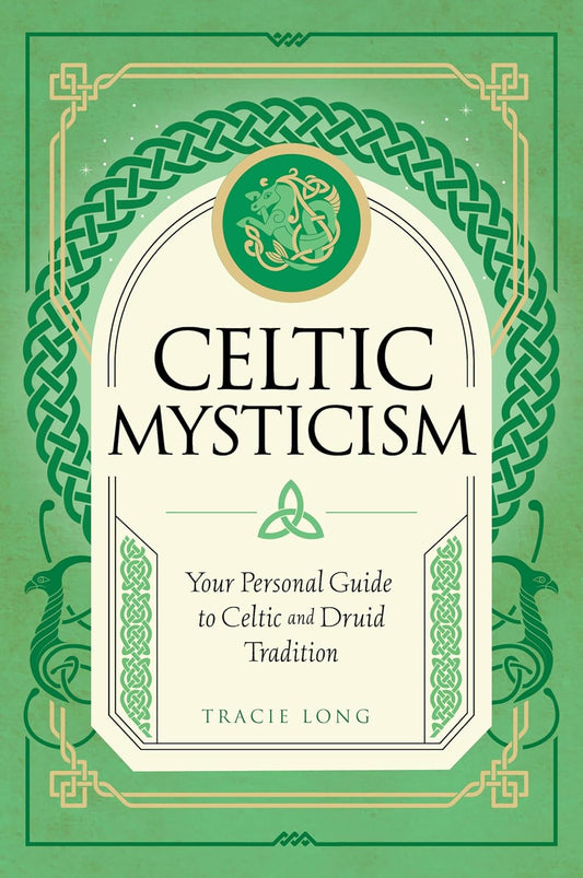 Celtic Mysticism by Tracie Long