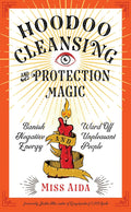 Hoodoo Cleansing & Protection Magic 