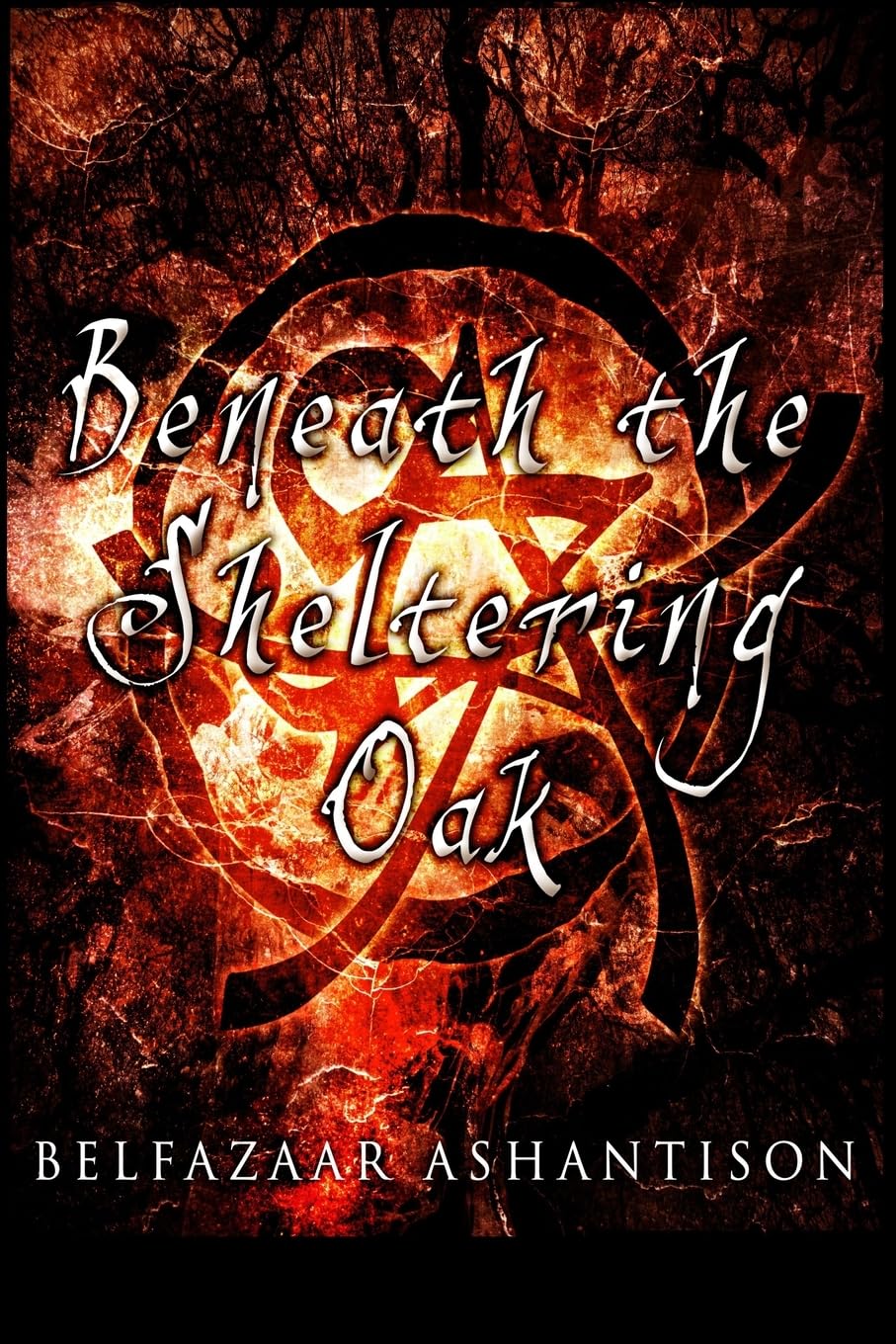 Book cover of 'Beneath the Sheltering Oak' with a dark, mystical design.