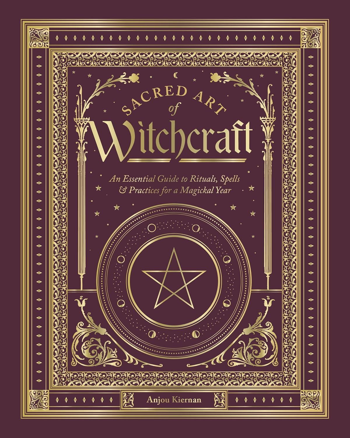 The front cover of the book 'Sacred Art of Witchcraft' by Anjou Kiernan, featuring an ornate dark burgundy and gold design with a central pentagram and decorative borders.