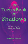 Book cover of 'The Teen's Book of Shadows' with a purple background and green text.