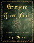 Grimoire of the Green Witch by Ann Moura