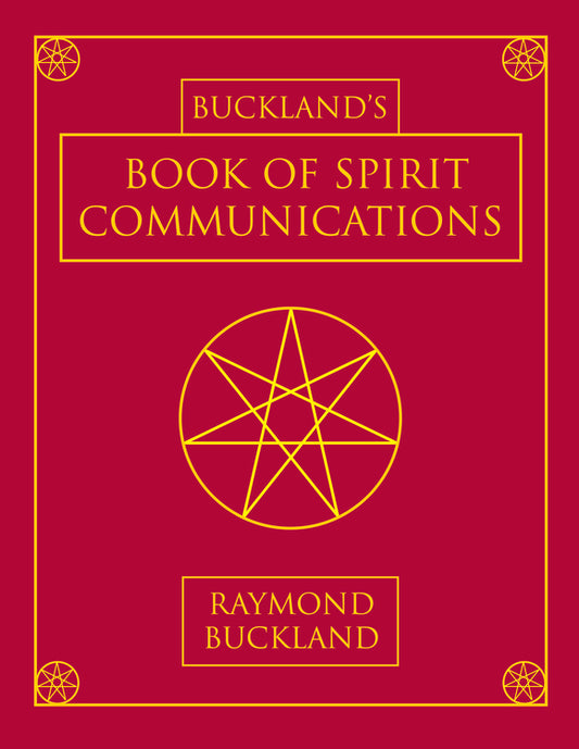 Book of Spirit Communications by Raymond Buckland