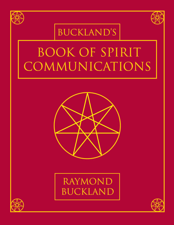 Book of Spirit Communications by Raymond Buckland