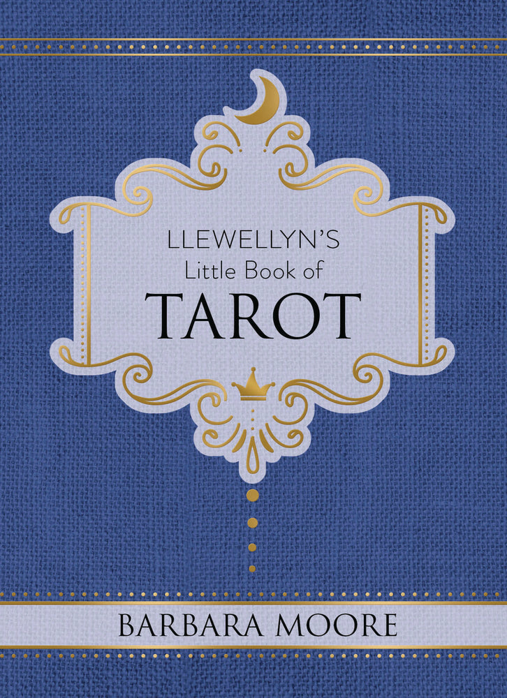 Llewellyn's little book Tarot by Barbara Moore
