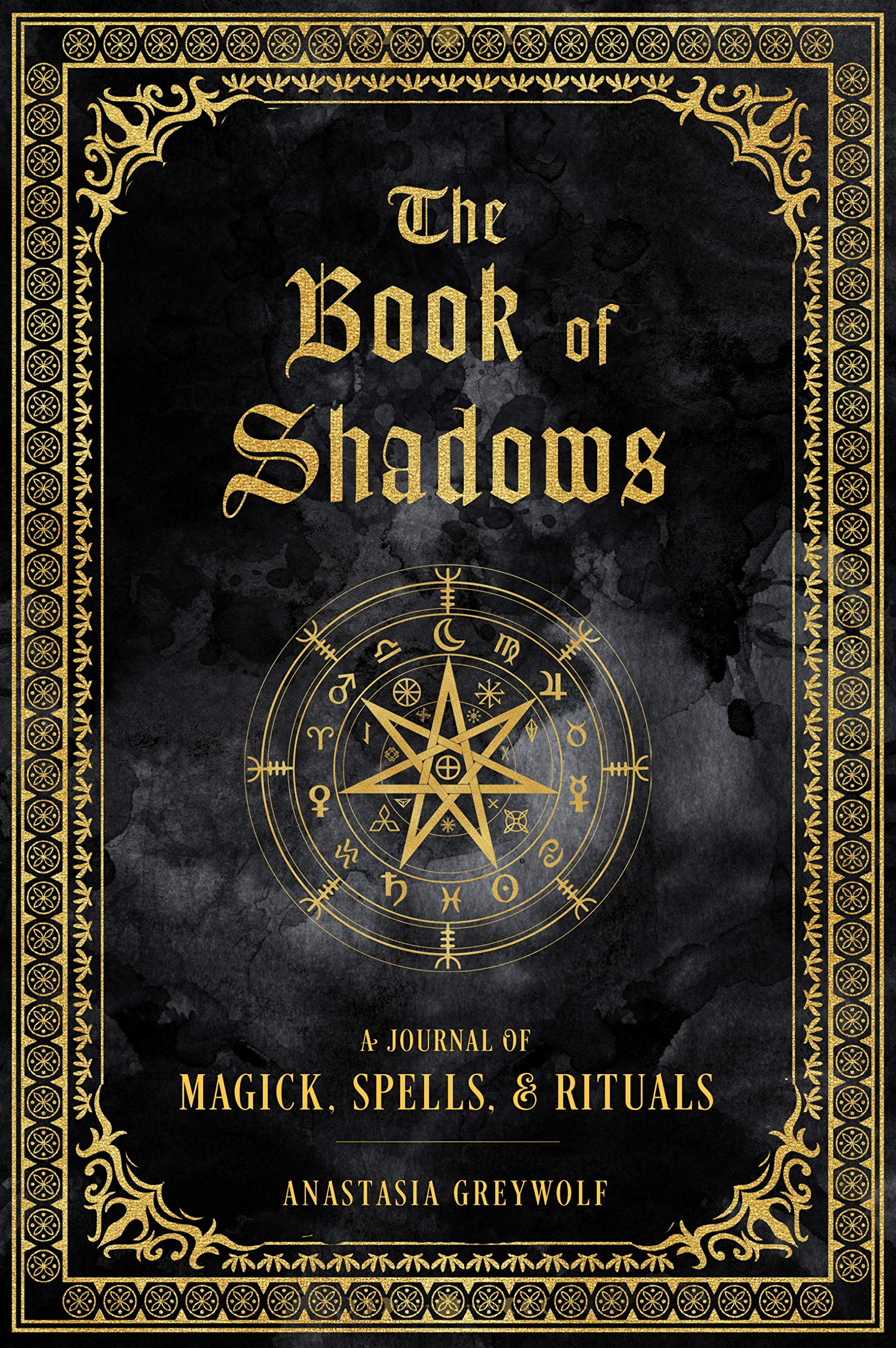 Book of shadows, Magick, Spells & Rituals by Anastasia Greywolf