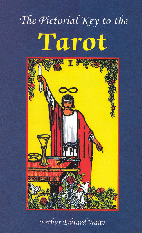 Pictorial Key to the Tarot  by A.E. Waite