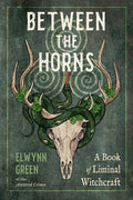 Book cover for 'Between the Horns' by Elwynn Green, featuring a green snake wrapped around a deer skull with antlers on a textured dark green background.