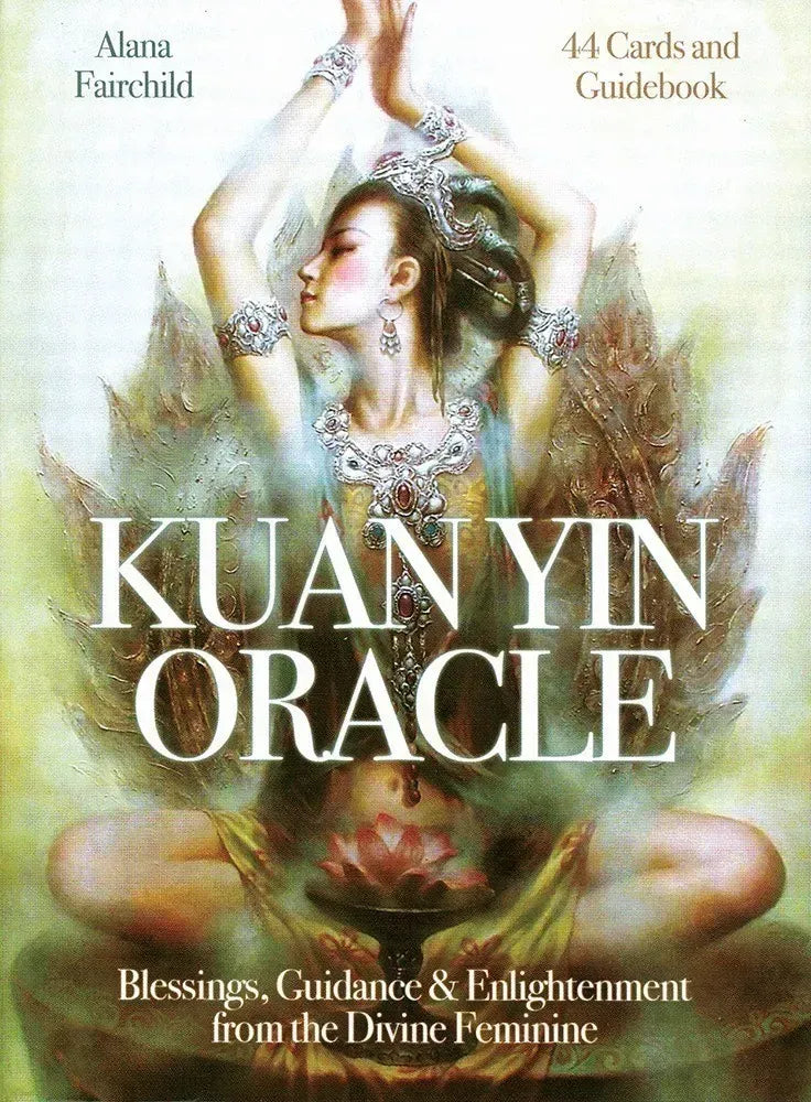 Kuan Yin oracle by Alana Fairchild