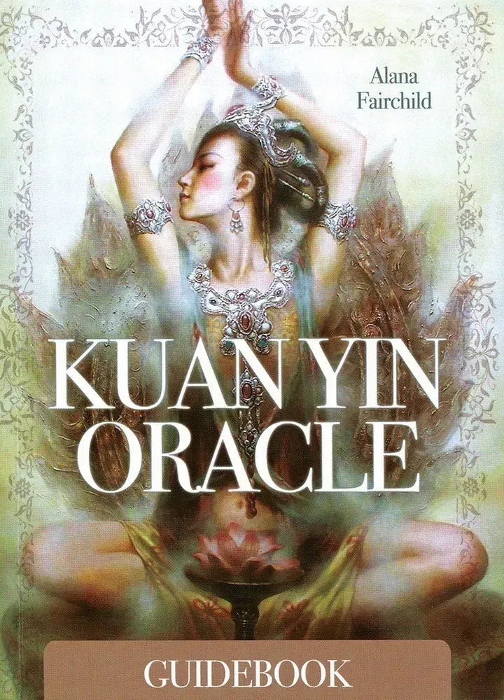 Kuan Yin oracle by Alana Fairchild